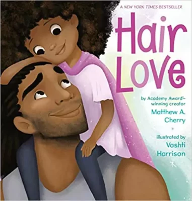 "Hair Love" by Matthew A. Cherry and Vashti Harrison